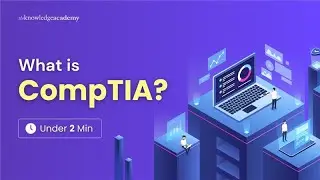 What is CompTIA? | CompTIA Certification Explained Under 2 Mins | The Knowledge Academy