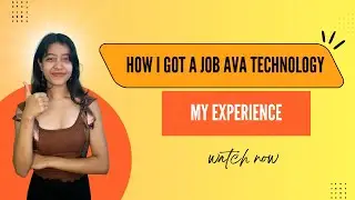 How I Got a Job/Internship at AVA Technology | My Honest Experience