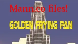 Mann.co files: Golden Frying Pan!