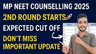 mp neet counselling 2025 round 2 start date | mp neet 2nd round expected cut off | mp neet 2nd round