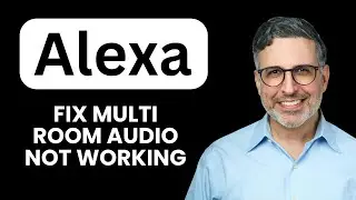 How to Fix Alexa Multi Room Audio Not Working 🔊🏠 Play Music on All Devices Seamlessly