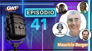 🎙 Nerd Talk's Entrevista #41 - Maur&iacute;cio Berger 🎭