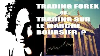 FOREX Trading vs BOURSE : Quel Est Le Meilleur March&eacute; Pour Investir Son Argent ? | BACK TO FRONT