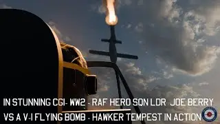 Stunning CGI: RAF Hero Joe Berry vs The V1 | Hawker Tempest Mk V in Action!