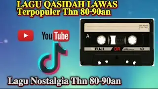 LAGU QOSIDAH LAWAS TERPOPULER Tahun 80_90 an || Lagu nostalgia TERBAIK 