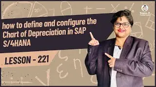#lecture 221: how to define and configure the Chart of Depreciation in SAP S/4HANA