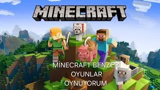 Minecraft benzeri oyunlar oynuyorum puanlıyorum ve eleştiriyorum 