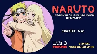 Naruto: I Develop the Curse Seal Devil Fruit in the beginning Chapter 1-20 
