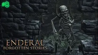 НЕПРОСТАЯ ЖИЗНЬ ИЗБРАННОЙ | ENDERAL: FORGOTTEN STORIES | СТРИМ | ПРОХОЖДЕНИЕ #8