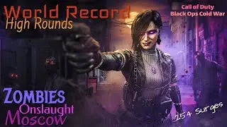 COD BOCW | *Former World Record | High Rounds (254) | Zombies | Onslaught | Moscow