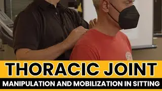 Thoracic Joint Manipulation and Mobilization in Sitting