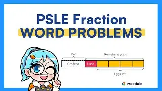 PSLE Maths Fractions made easy | PSLE revision series (2/5)