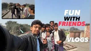 FUN WITH FRIENDS 😂|| दोस्तों के साथ मस्ती||DAY 12VLOGS ||Farhan Vlogs || #farhanvlogs #vlogs 
