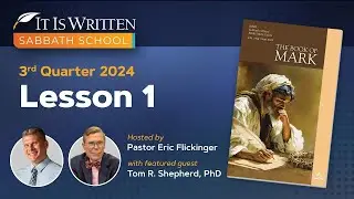 Sabbath School   2024 Q3 Lesson 1 The Beginning of the Gospel