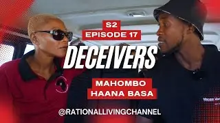 Deceivers S02 EP 17   Mahobho Haana Basa