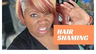 Hair Shaming 😩