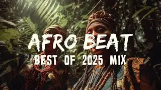 AFROBEATS SUMMER 2025 🔥 🔥 TOP STREET ANTHEMS | GROOVE MODE ACTIVATED