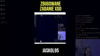 ZBUGOWANE ZADANIE XDD #JASKOL95