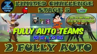 Dream Witch🧙&zwj;♀️ Limited Challenge Stage 5 (2 Fully Auto Teams) Part 4 | Saving Dreams | Lords Mobile