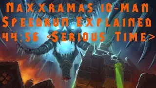 Naxxramas 10man Speedrun (44:56) Breakdown /Analysis