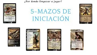 ¿Por donde empezar a jugar? 5- MAZOS DE INICIACIÓN