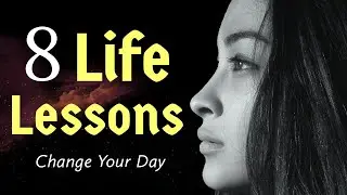 8 Life Lessons to Live By &ndash; Most Inspirational | Deep Quotes