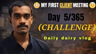  My First Individual Client Meeting | Work From Home Reality | Day 5 Daily Diary Vlog