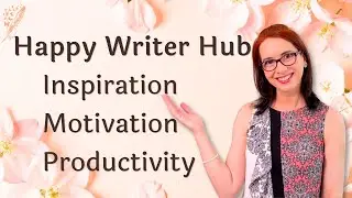 Happy Writer Hub with Maria Baias: Writing Inspiration, Motivation and Productivity -Channel Trailer
