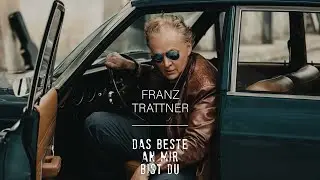 Franz Trattner - Das Beste an mir bist Du (Radio Edition)