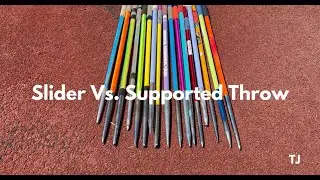 Slider Vs. Supported Javelin Throw