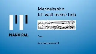Ich wollt meine Lieb Mendelssohn piano accompaniment Pianopal