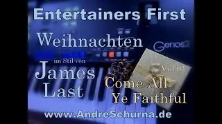 YAMAHA Genos2 Weihnachten im Stil von James Last V.01 Come All Ye Faithful by www.AndreSchurna.de