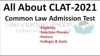 All About CLAT 2021 || Eligibility || Selection Process || Pattern || College & No  of Seats.