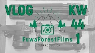 FuwaForestFilms Wochenshow Video R&uuml;ckblick | VLOG KW 44 (1)