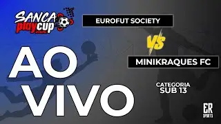 EUROFUT SOCIETY X MINIKRAQUES FC - SUB 13 | 19/01/2026 | AO VIVO | SANCA CUP | FABER CASTELL I
