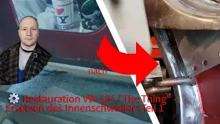 Ersetzen des Innenschwellers - Restauration VW 181 - Teil 1