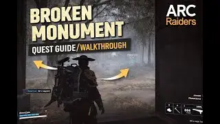 Broken Monument Quest Walkthrough | ARC Raiders