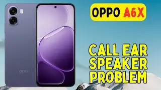 Проблема с громким динамиком во время разговора на Oppo A6X || Громкий динамик не работает