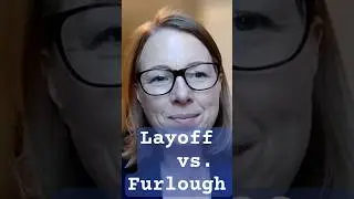 Layoff or Furlough? Know the Legal Difference