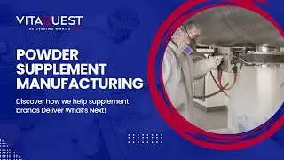 Expertise in Powder Supplement Manufacturing – Vitaquest