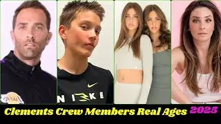 Clements Crew Revealing the Members Real Names and Ages 2025