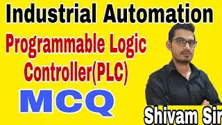 Industrial Automation||Programmable Logic Controller(PLC)||Most important MCQ