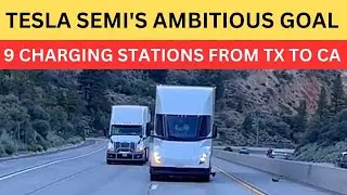 Tesla To Build Semi Truck 9 Charging Stations from Texas to CA