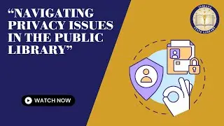 Navigating Privacy Issues in the Public Library -- 1 LEU  12/13/23