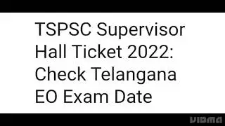 TSPSC SUPERVISOR ADMIT CARD 2022 RELEASED DATE OFFICIAL CONFIRMED,LATEST NEWS TELANGANA EO EXAM DATE