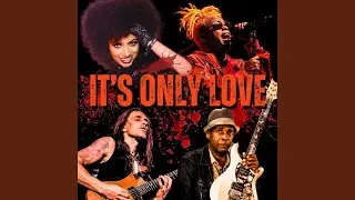 It's Only Love