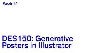 DES150: Generative Posters in Illustrator