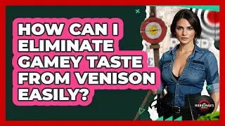 How Can I Eliminate Gamey Taste From Venison Easily? - The Marksman's Journal