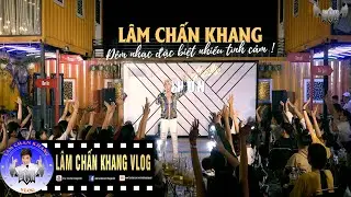 LÂM CHẤN KHANG Đêm Nhạc Đặc Biệt Nhiều Tình Cảm Tại CHUN Studio
