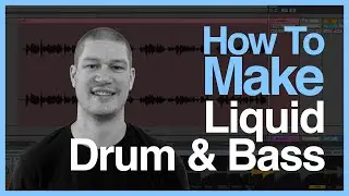 A Beginner's Guide To Producing Liquid DNB (Live!)